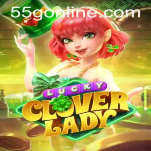 Explore the Thrilling World of LuckyCloverLady: A Dynamic Gaming Experience on 55G.COM