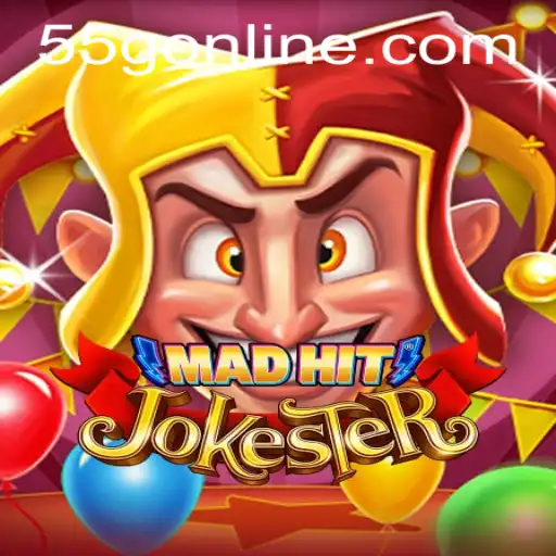 MadHitJokester: A New Gaming Sensation by 55G.COM